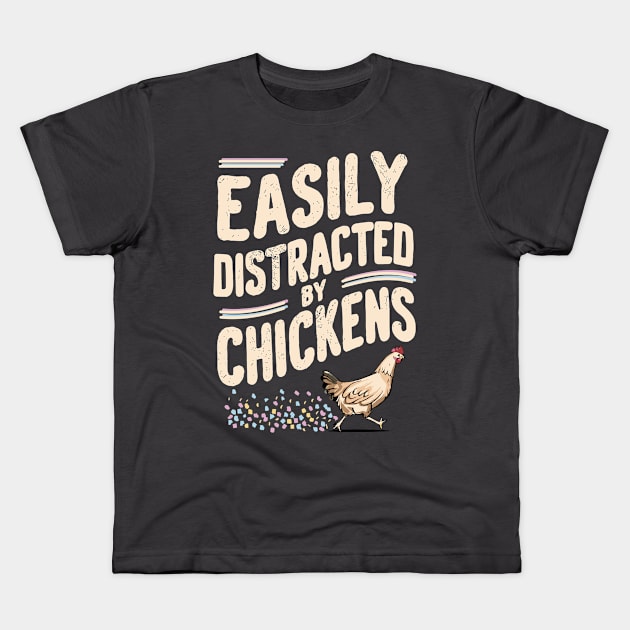 Funny Easily Distracted By Chickens Design Kids T-Shirt by TF Brands